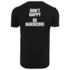 Dont happy be hardcore zwart t-shirt op Coreplaza.